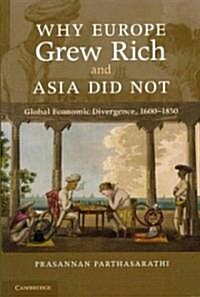 [중고] Why Europe Grew Rich and Asia Did Not : Global Economic Divergence, 1600-1850 (Paperback)