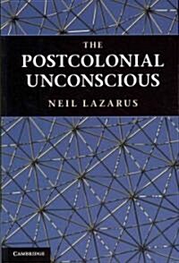 The Postcolonial Unconscious (Paperback)