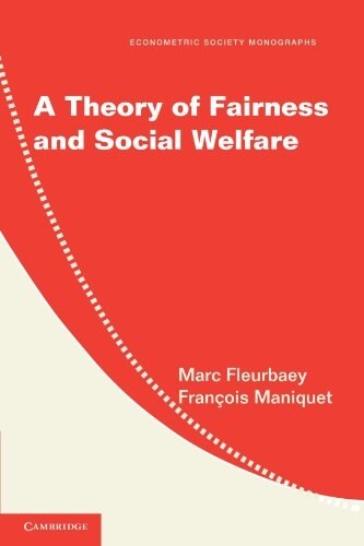 A Theory of Fairness and Social Welfare (Paperback)
