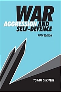 War, Aggression and Self-Defence (Paperback, 5 Revised edition)