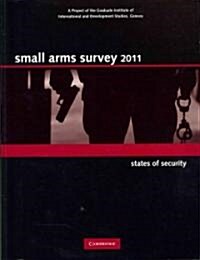 Small Arms Survey 2011 : States of Security (Paperback)