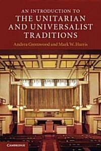 An Introduction to the Unitarian and Universalist Traditions (Paperback)