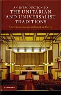 An Introduction to the Unitarian and Universalist Traditions (Hardcover)
