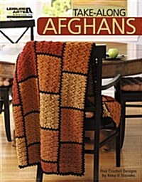 Take-Along Afghans (Leisure Arts #4963) (Hardcover)