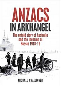 Anzacs in Arkhangel (Paperback)