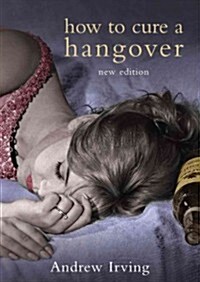 How to Cure a Hangover (Hardcover)