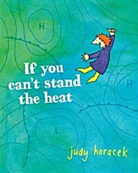 If You Cant Stand the Heat (Paperback)