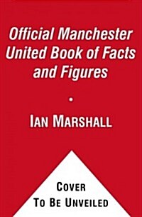 The Official Manchester United Book of Facts and Figures (Hardcover)