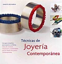 Tecnicas de Joyeria Contemporanea (Paperback)