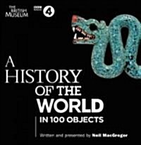 A History of the World in 100 Objects : The landmark BBC Radio 4 series (CD-Audio, Unabridged ed)