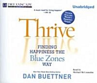 Thrive: Finding Happiness the Blue Zones Way (Audio CD)