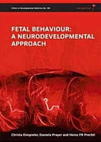 Fetal Behaviour : A Neurodevelopmental Approach (Hardcover)