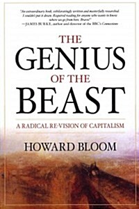 The Genius of the Beast: A Radical Re-Vision of Capitalism (Paperback)