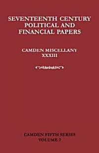 Seventeenth-Century Parliamentary and Financial Papers : Camden Miscellany XXXIII (Paperback)