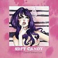 Soft Candy: The Girls of Danni Shinya Luo (Paperback)