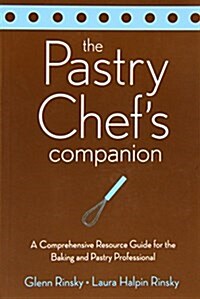 Baking and Pastry: Mastering the Art and Craft 2nd Edition with Art of the Chocolatier and Pastry Chefs Companion Set (Hardcover, 2)
