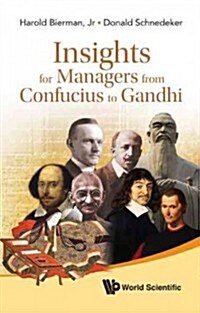 Insights for Managers from Confucius to Gandhi (Hardcover)