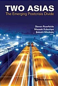 Two Asias: The Emerging Postcrisis Divide (Hardcover)