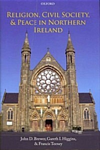 Religion, Civil Society, and Peace in Northern Ireland (Hardcover, New)