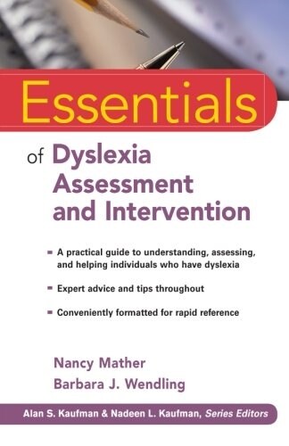 Essentials of Dyslexia Assessment and Intervention (Paperback)
