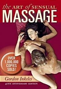 The Art of Sensual Massage (Paperback, 3, -40th Anniversa)
