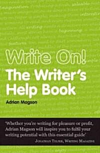 Write on : The Writers Help Book (Paperback)