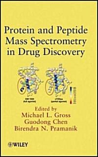 Protein and Peptide Mass Spectrometry in Drug Discovery (Hardcover)