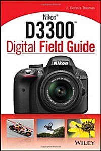 Nikon D3300 Digital Field Guide (Paperback)