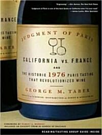 Judgment of Paris: California vs. France and the Historic 1976 Paris Tasting That Revolutionized Wine (Audio CD)