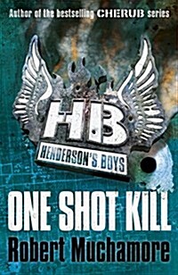 Hendersons Boys: One Shot Kill : Book 6 (Paperback)