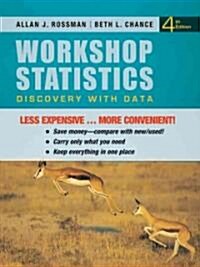 Workshop Statistics: Discovery with Data (Loose Leaf, 4, Binder Ready Ve)