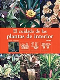 El cuidado de las plantas de interior / Caring for Houseplants (Paperback)