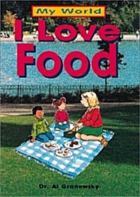 I Love Food (School & Library)