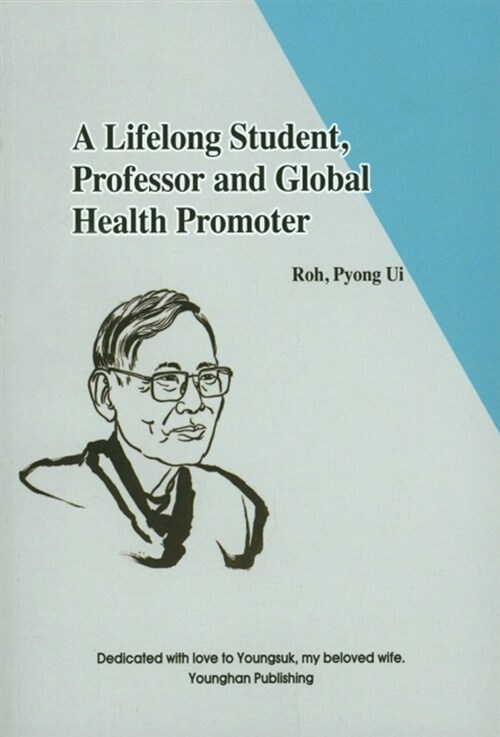 A Lifelong Student, Professor and Global Health Promoter