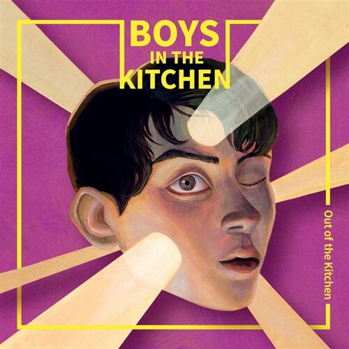 Boys in the Kitchen - Out of the Kitchen