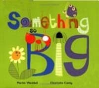 Something So Big (Paperback, 1st)