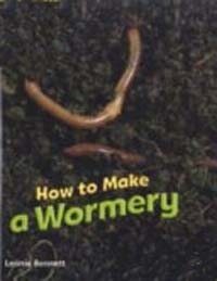 How to Make a Wormery (Paperback, 1st)