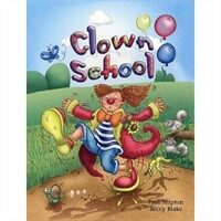 Clown School (Paperback, 1st)