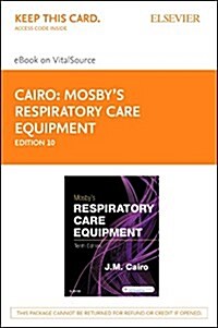 Mosbys Respiratory Care Equipment - Elsevier Ebook on Vitalsource Retail Access Card (Pass Code, 10th)