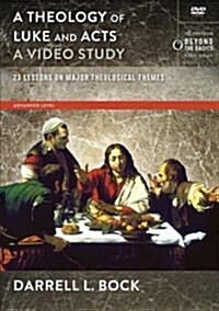 A Theology of Luke and Acts, a Video Study (DVD)