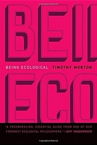 Being Ecological (Hardcover)