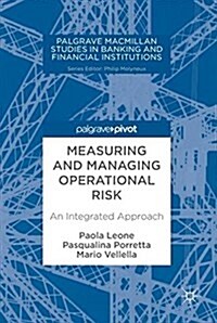 Measuring and Managing Operational Risk: An Integrated Approach (Hardcover, 2018)