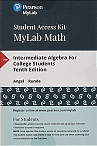 Mylab Math with Pearson Etext -- Standalone Access Card -- For Intermediate Algebra for College Students [With eBook] (Hardcover, 10)