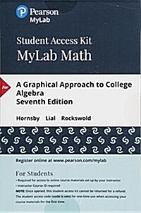 Mylab Math with Pearson Etext -- 24-Month Standalone Access Card -- For a Graphical Approach to College Algebra [With eBook] (Hardcover, 7)