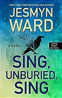 Sing, Unburied, Sing (Library Binding)