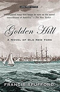 Golden Hill: A Novel of Old New York (Library Binding)