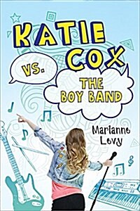 Katie Cox Vs. the Boy Band (Paperback)