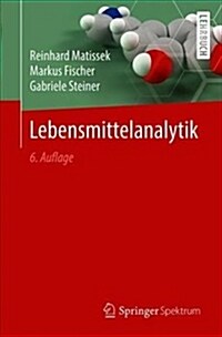 Lebensmittelanalytik (Paperback, 6, 6., Erw. U. Vol)