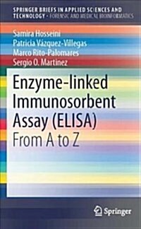 Enzyme-Linked Immunosorbent Assay (Elisa): From A to Z (Paperback, 2018)