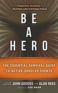 Be a Hero: The Essential Survival Guide to Active-Shooter Events (Audio CD)